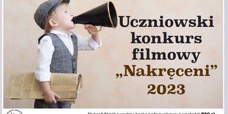 Uczniowski konkurs filmowy "Nakręceni"